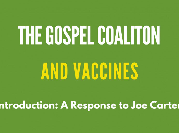 the-gospel-coalition-and-vaccines-a-response-to-joe-carter-new-city-times