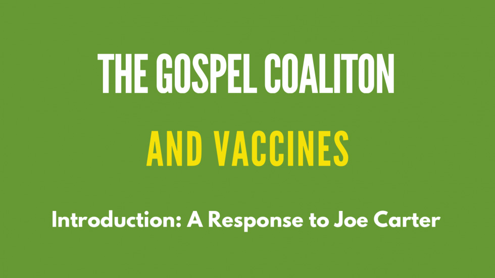 the-gospel-coalition-and-vaccines-a-response-to-joe-carter-new-city-times